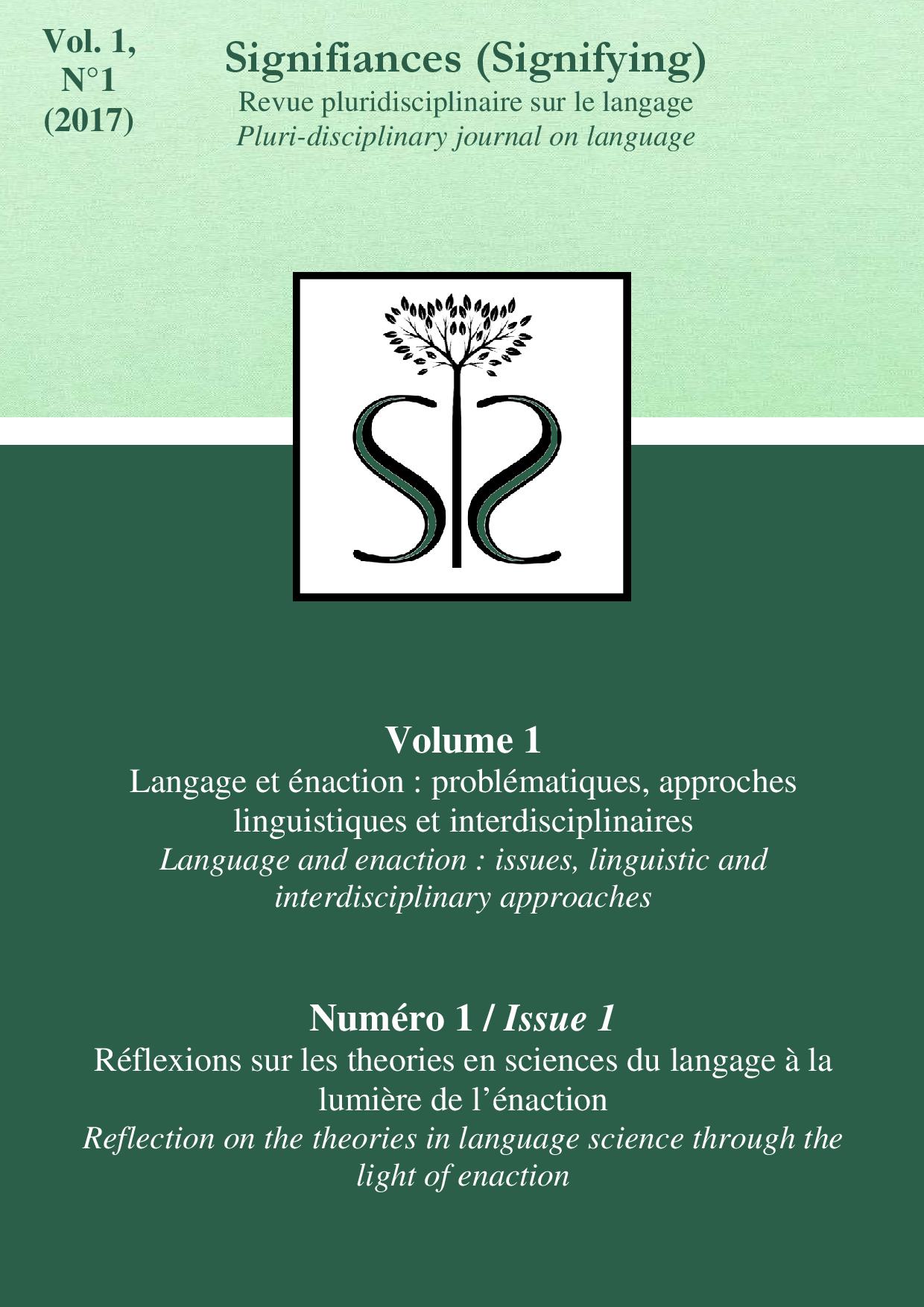 					Afficher Vol. 1 No. 1 (2017): Langage et énaction : problématiques, approches linguistiques et interdisciplinaires // Réflexions sur les théories en sciences du langage à la lumière de l’énaction
				