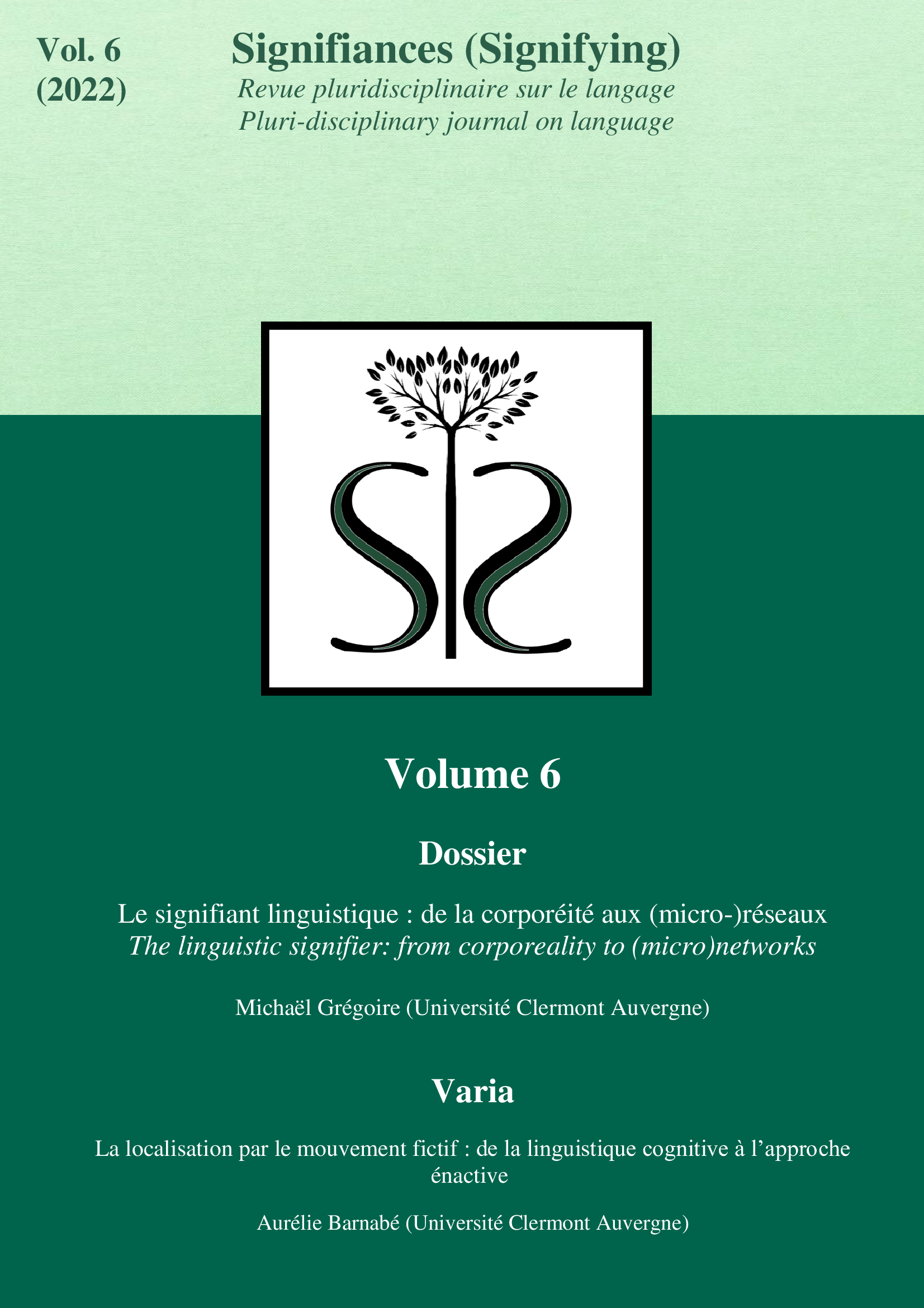 					Afficher Vol. 6 No. 1 (2022): Le signifiant linguistique : de la corporéité aux (micro-)réseaux
				